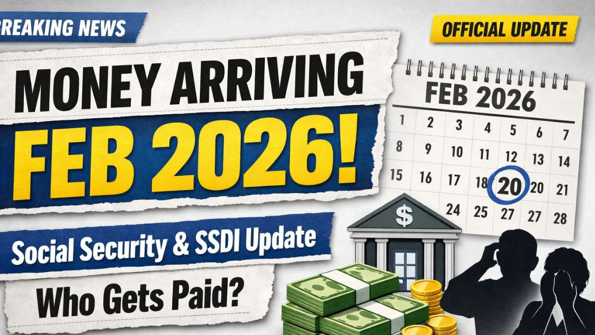 Money Arriving in February 2026